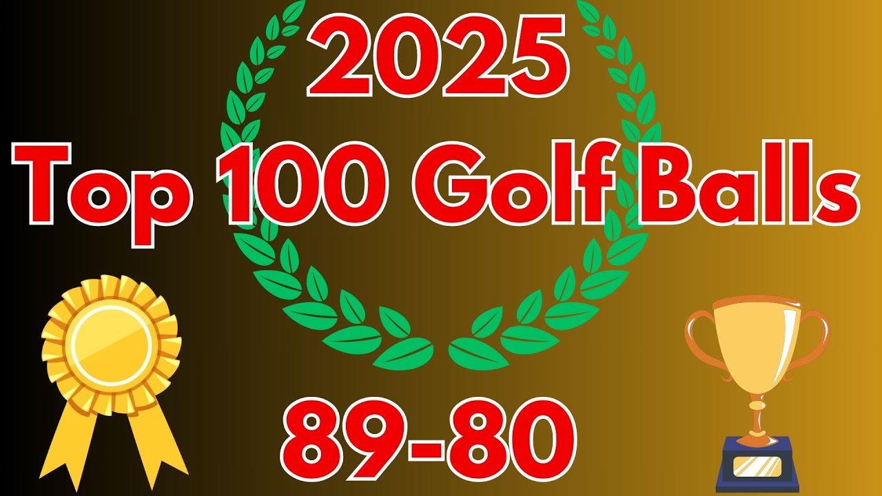 2024 Top 100 Golf Balls | 89-80