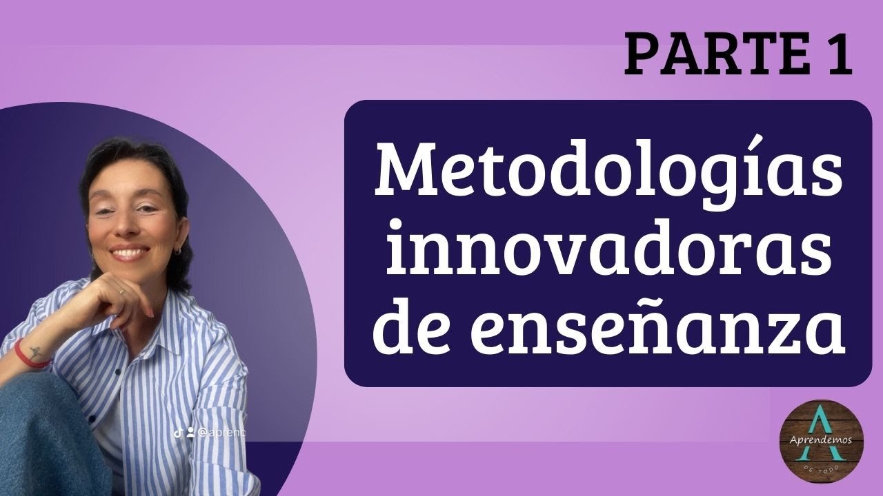 PARTE 1 - Metodologías innovadoras de enseñanza - Innovative teaching methodologies
