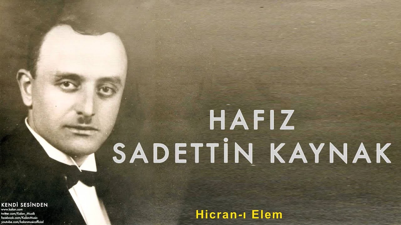Hafız Sadettin Kaynak - Hicran-ı Elem [ Kendi Sesinden © 1999 Kalan Müzik ]