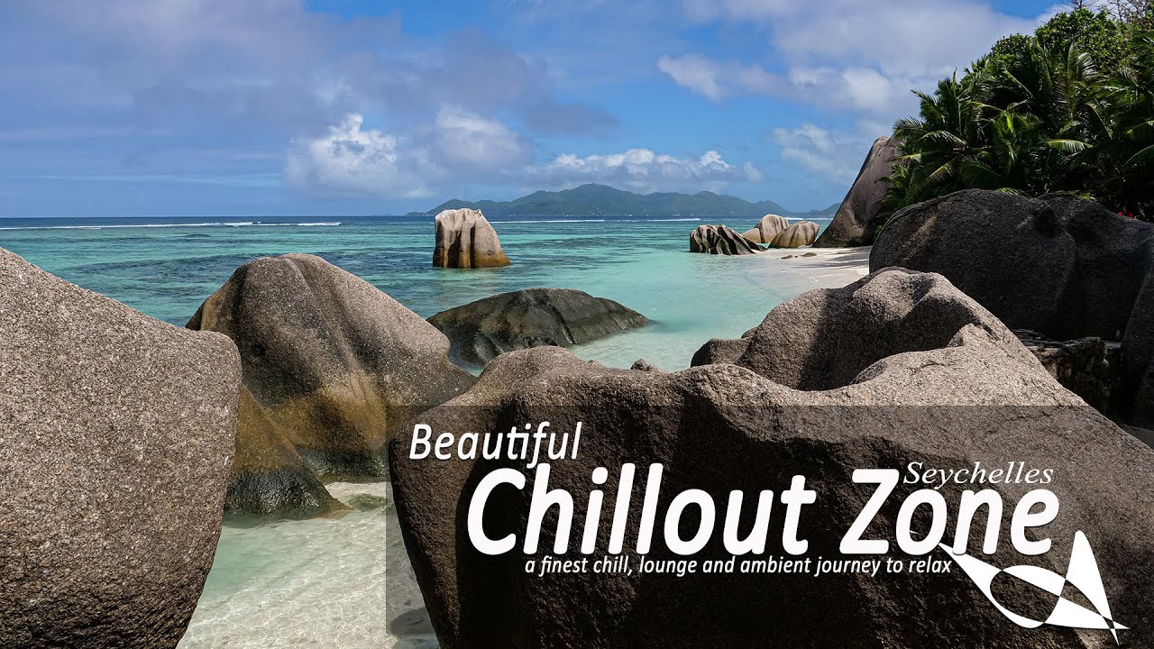 Seychelles La Digue - Praslin - Mahé – a beautiful chill out zone journey to relax del mar (4K)