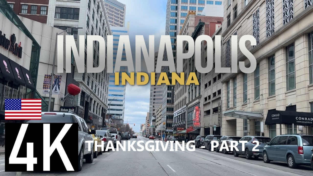 Part 2 - Indianapolis, IN Thanksgiving Road Tour in 4K - Downtown Indy to Broad Ripple