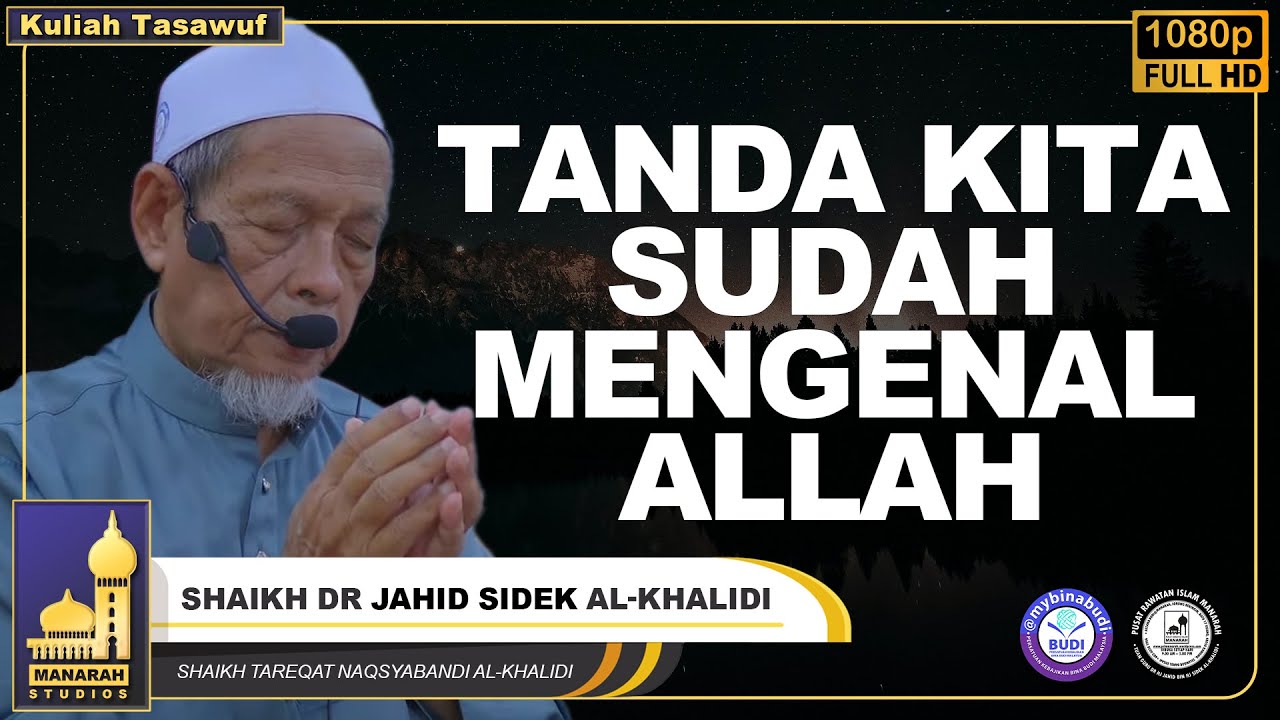Ciri-Ciri Kita Sudah Mengenal Allah Secara Makrifat - Shaikh Dr Jahid Sidek Al-Khalidi