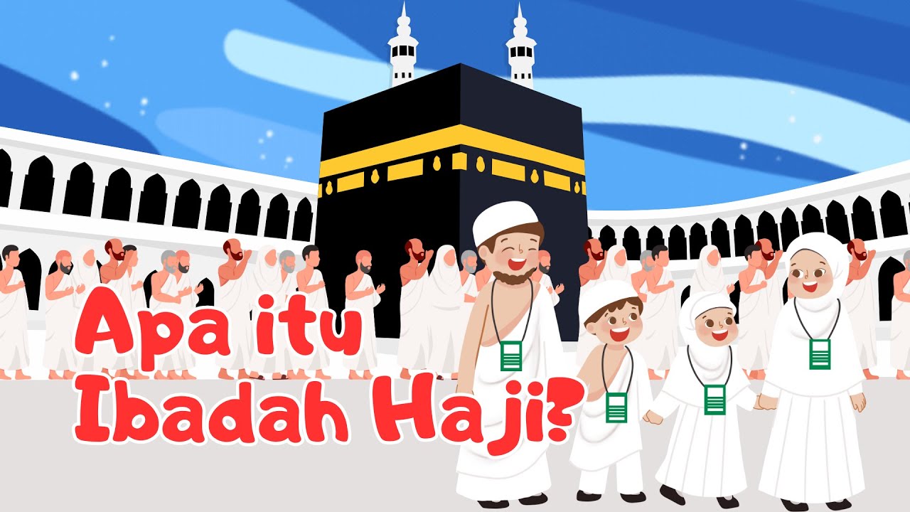 Apa Itu Ibadah Haji? Yuk Belajar Seru Bersama! 🕋✨ | Animasi Edukasi Anak TK