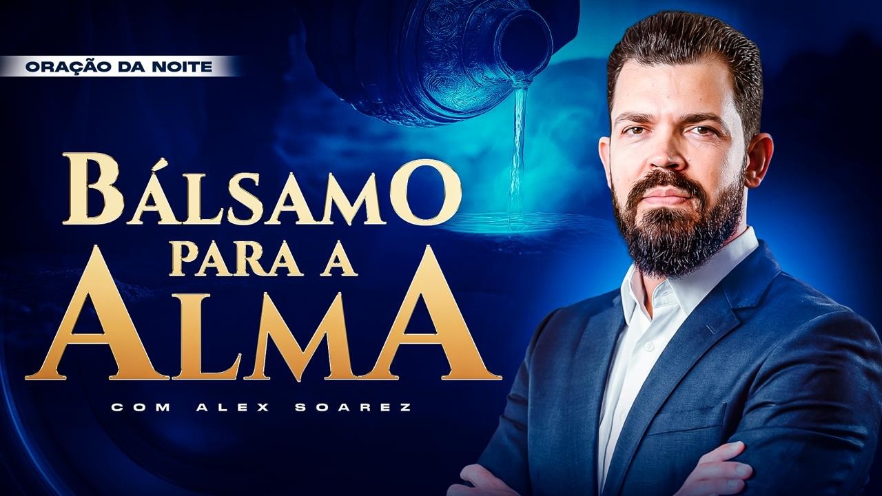 ORAÇÃO DA NOITE 15/03/26 | Alex Soarez