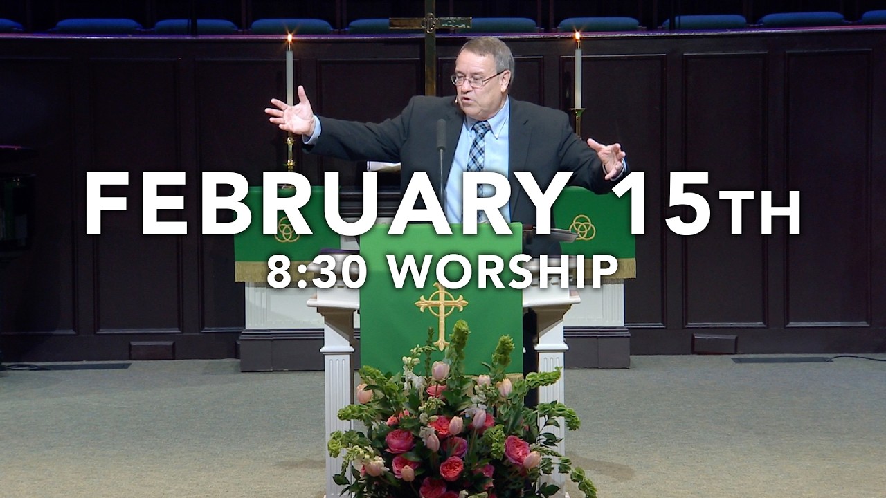 8:30 Worshiip 2/15/26