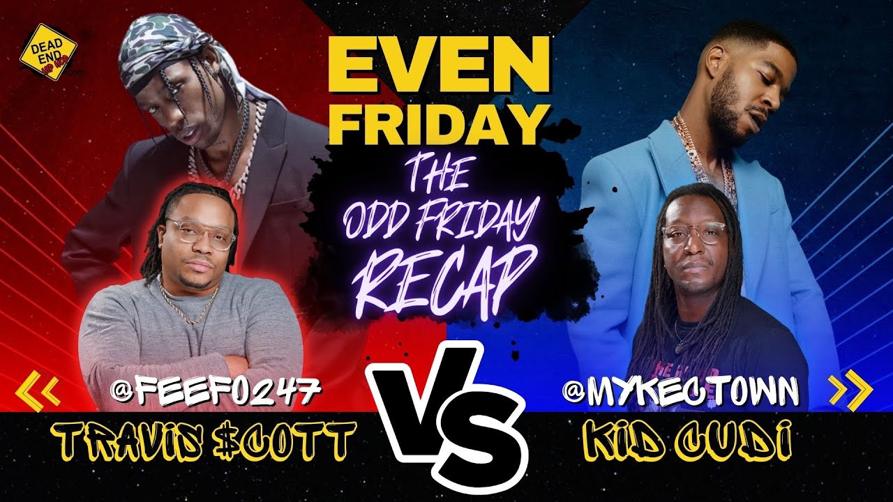 Myke C-Town Is Cold Blooded! (Travis Scott VS Kid Cudi) | Even Friday