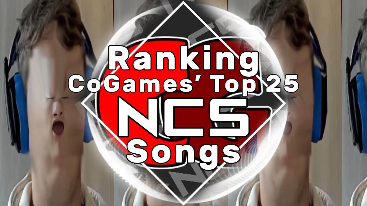 Ranking @CoGames_’ Top 25 Favorite NCS Songs