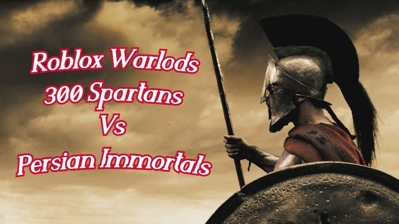 300 Spartans Vs Persian Immortals: The True Story [ROBLOX WARLORDS]