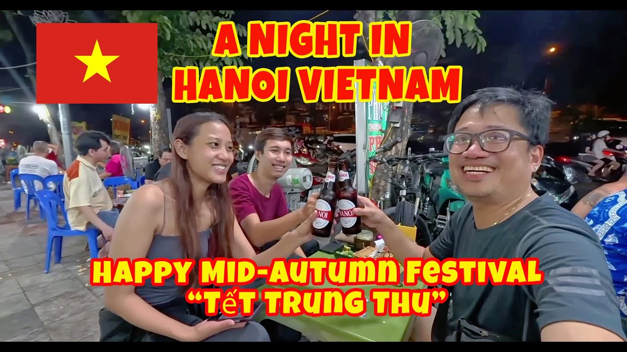 A NIGHT IN HANOI - HAPPY MID-AUTUMN FESTIVAL CELEBRATION