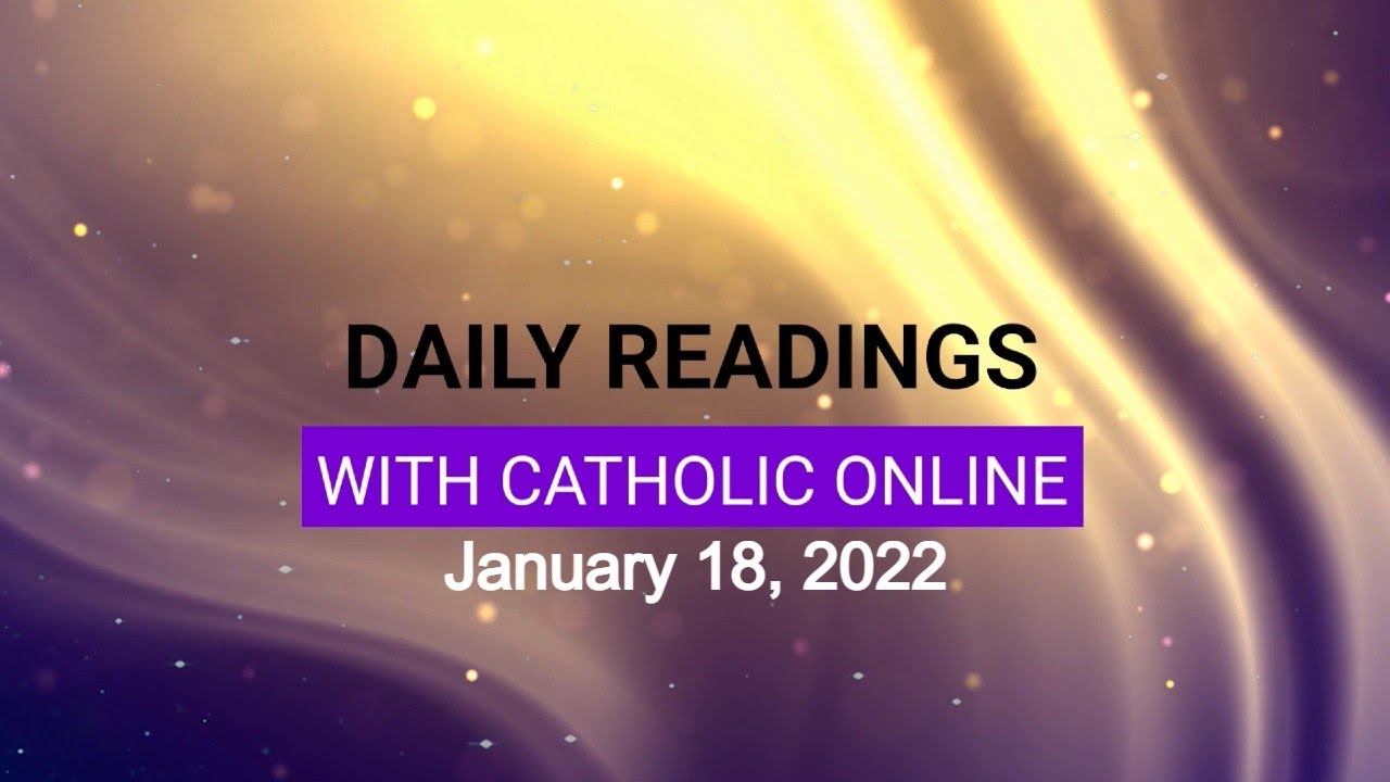 Daily Reading for Tuesday, January 18th, 2022 HD