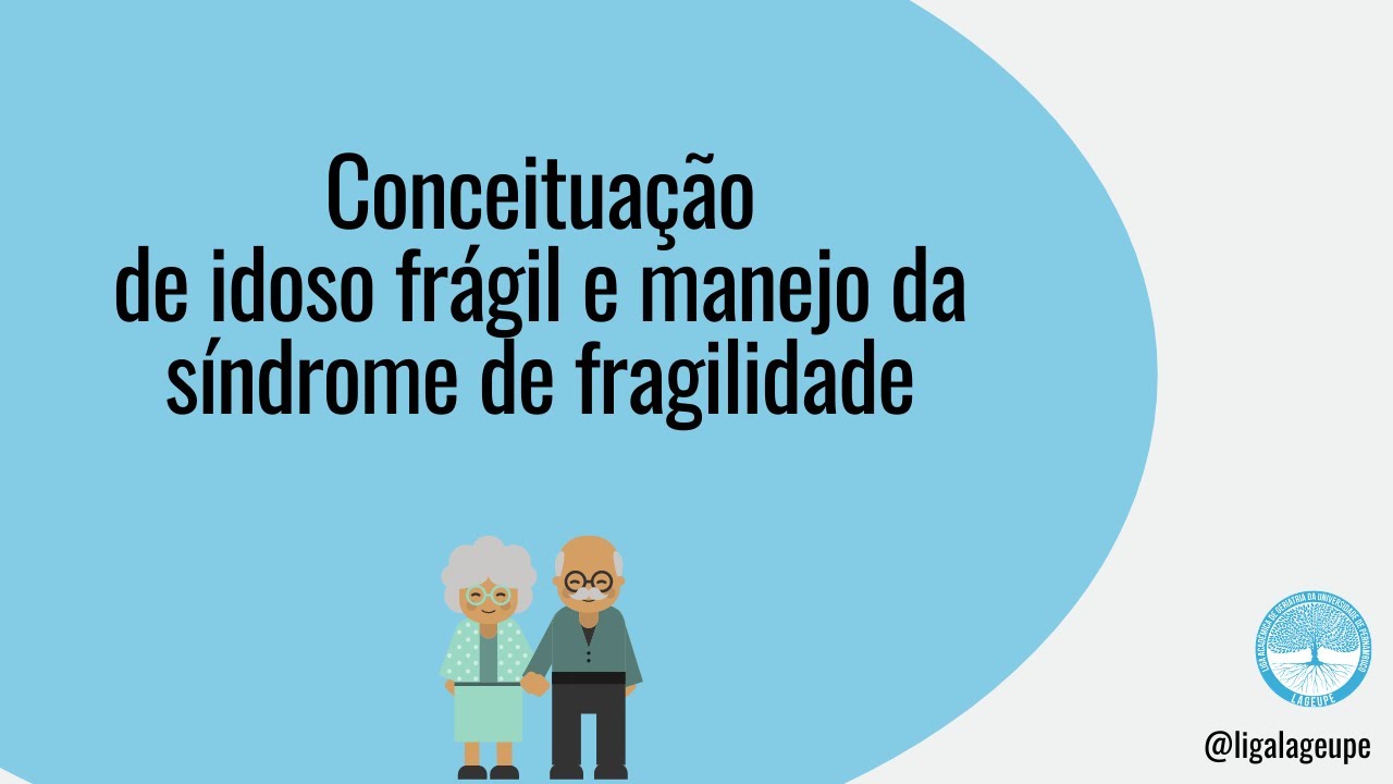 Conceitua&ccedil;&atilde;o de idoso fr&aacute;gil e manejo da s&iacute;ndrome de fragilidade