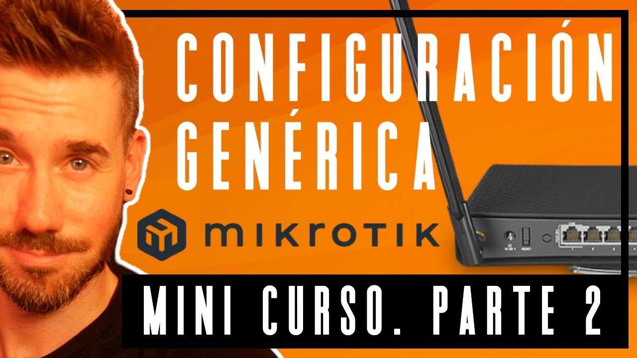 2/4 Mini curso MIKROTIK ax3: Configuración básica