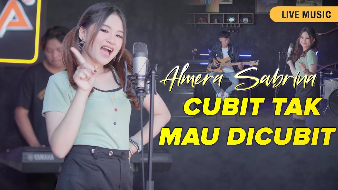 Almera Sabrina - Cubit Tak Mau Dicubit (Live Music)