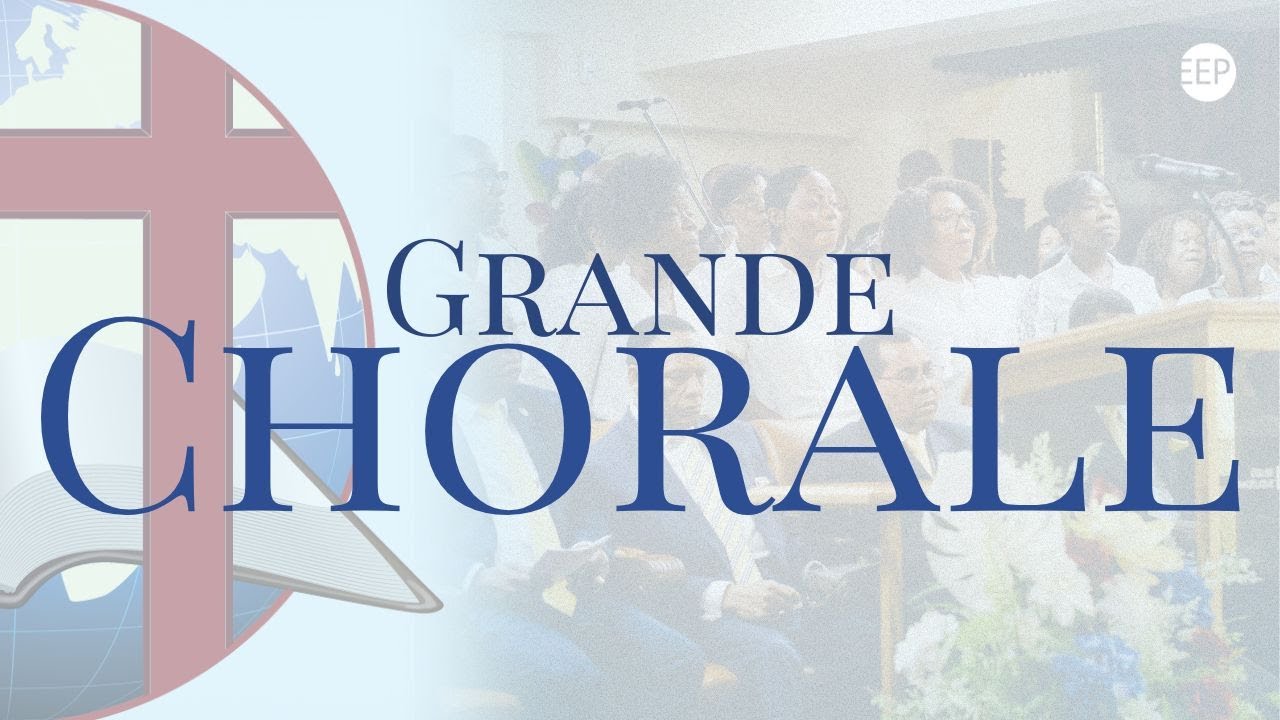 Grande Chorale | I love the Lord, Oh la gloire de ta présence & This Blood | 17 août 2025