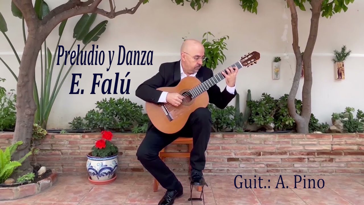 Andrés Pino (guitarra) Preludio y Danza. E. FALÚ