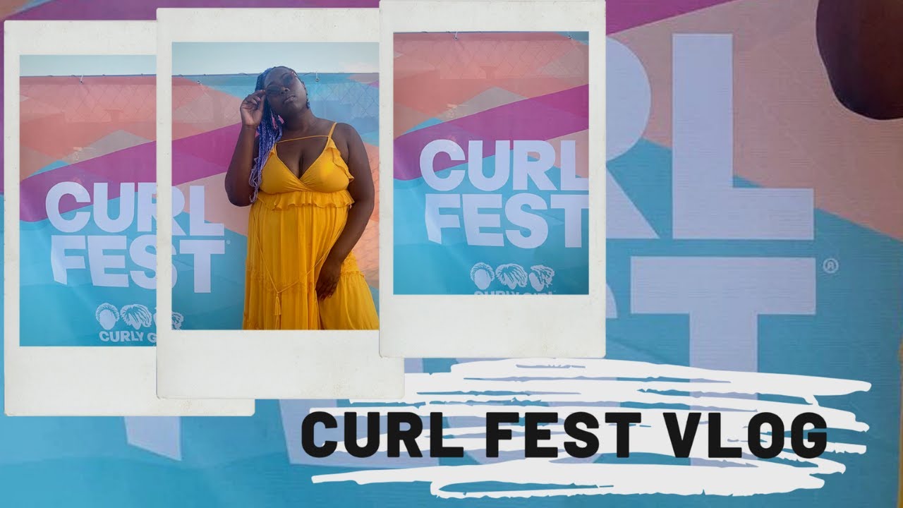 Curl Fest NYC 2019 Vlog
