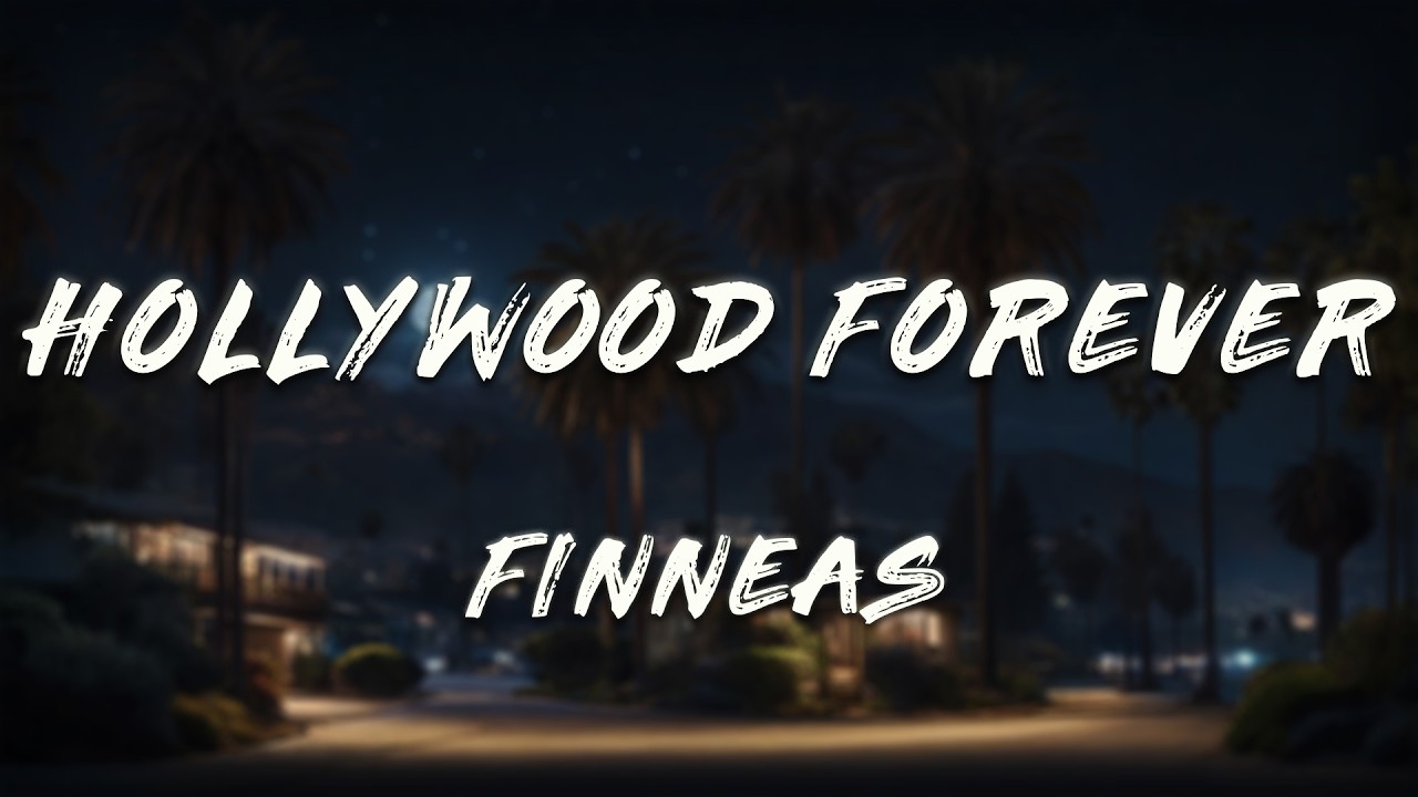 FINNEAS - Hollywood Forever (Lyrics)