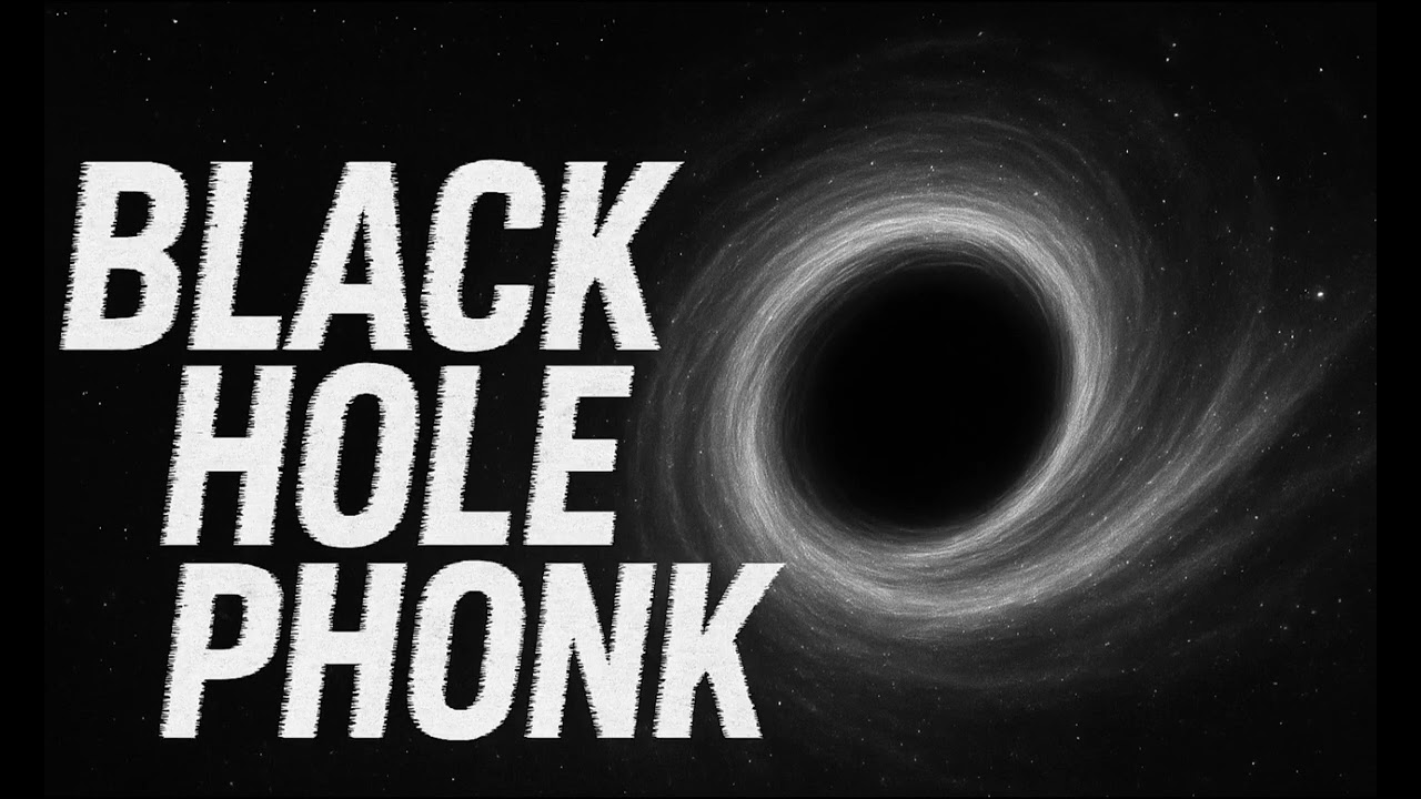BLACK HOLE PHONK (original) 