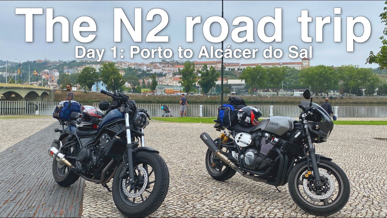 The N2 road trip | Day 1: Porto to Alcácer do Sal | Honda Rebel 500 and Yamaha FJR 1300