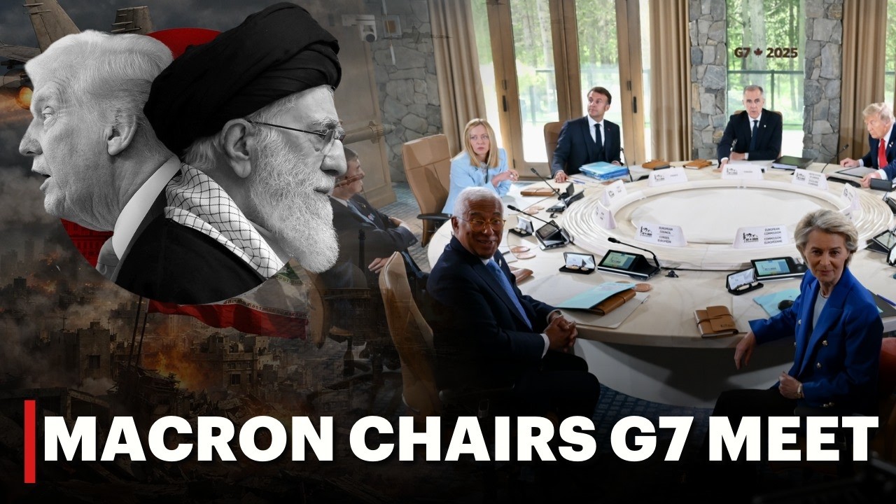 Iran War LIVE News | France's Macron Chairs Key G7 Meeting | G7 Meeting On Iran War