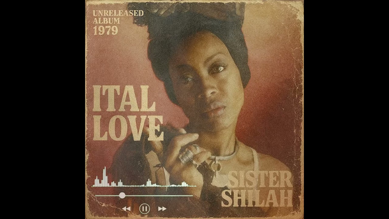 Roots Reggae Classic: Sister Shilah Tribute – Ital Love (1979, Unreleased Album)