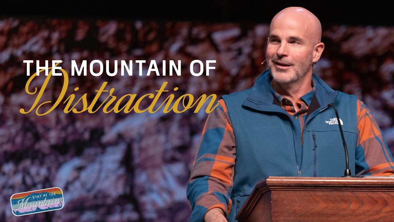 The Mountain of Distraction | Various Passages