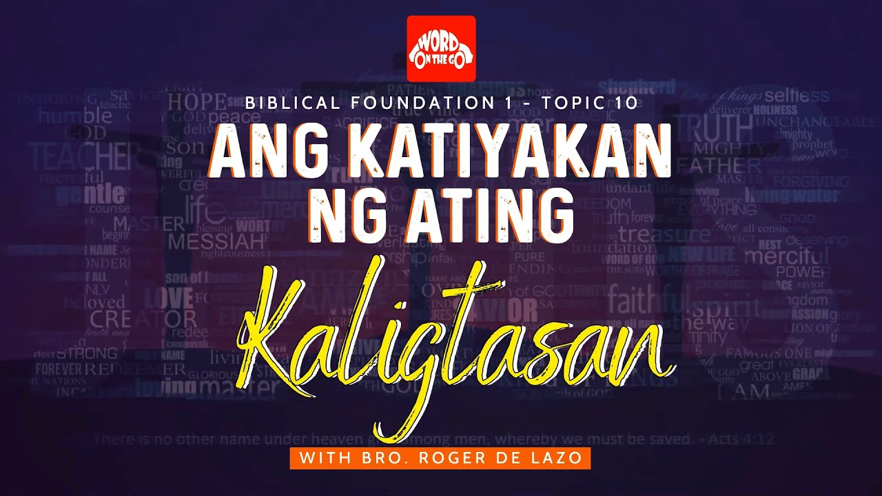 10. ANG KATIYAKAN NG ATING KALIGTASAN