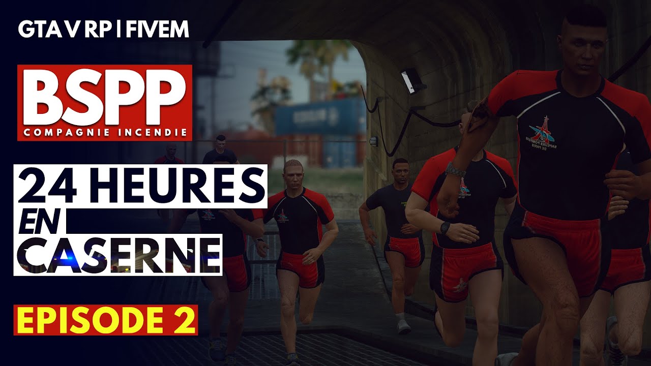 vLIFE RP | BSPP - 24H EN CASERNE #2 | GTA 5 RP
