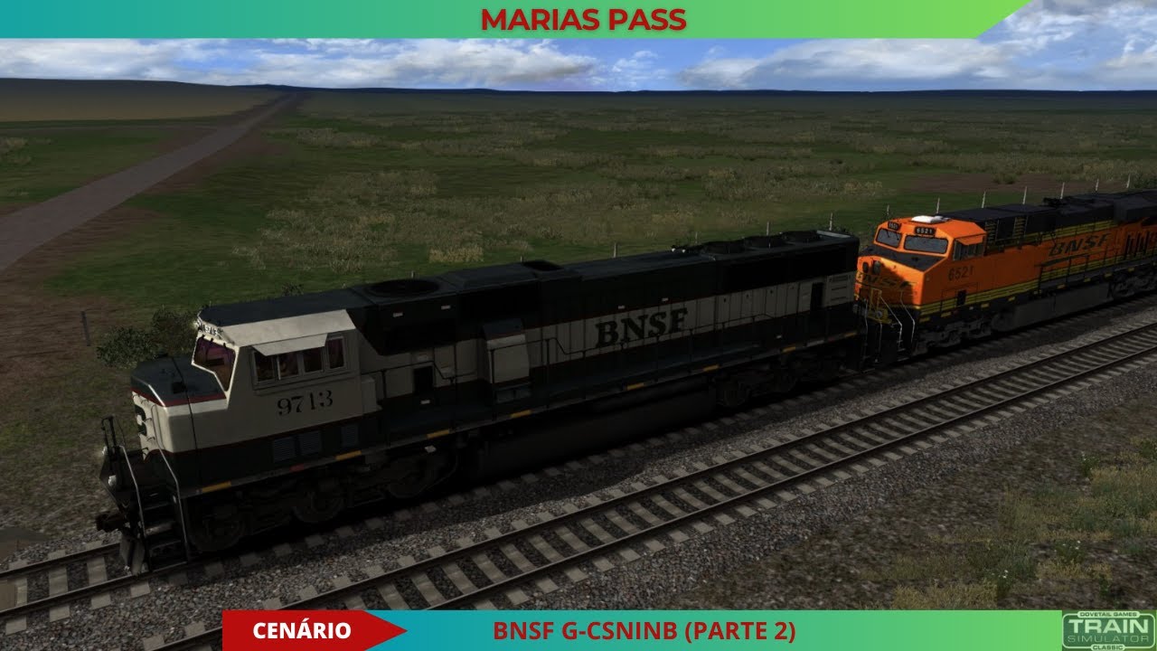 TRAIN SIMULATOR | MARIAS PASS - CENÁRIO: BNSF G-CSNINB (PARTE 2)