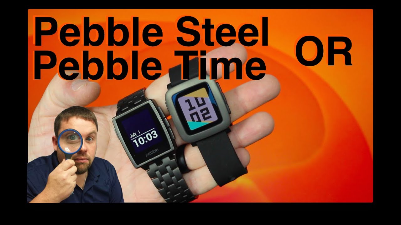 Pebble Time vs Pebble Steel