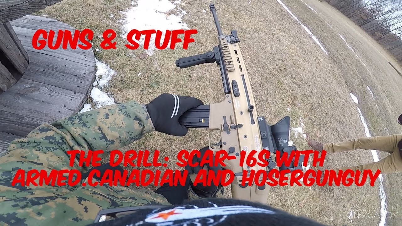 The Drill: SCAR-16s with armed.canadian and hosergunguy