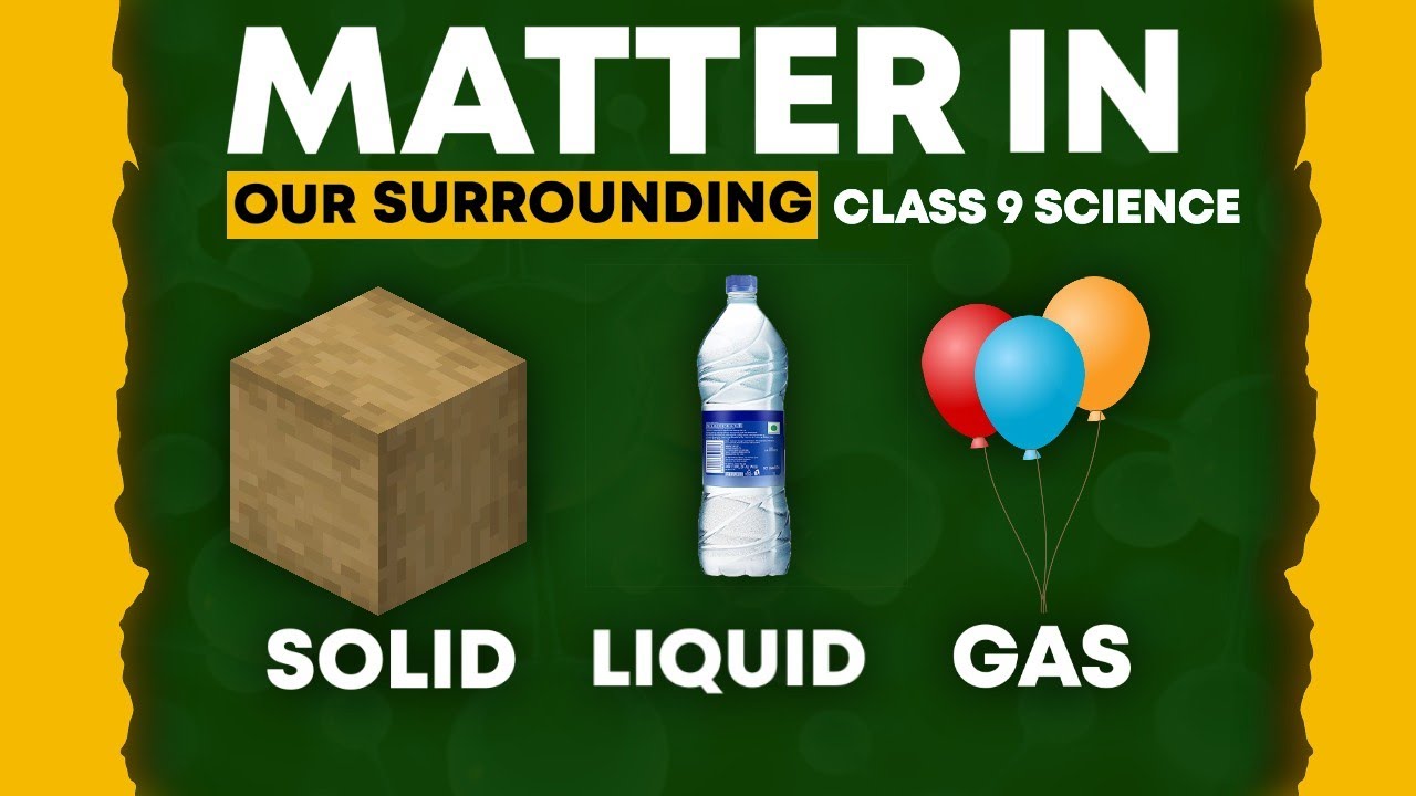 Matter in Our Surroundings Class 9 Full Chapter In Animation I Class 9 Science Chapter 1 CBSE