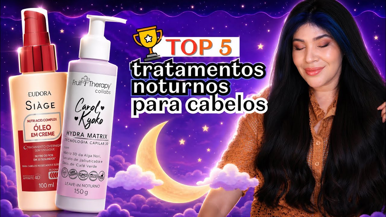 🏆TOP 5 TRATAMENTOS NOTURNOS para cabelos [Nacionais]