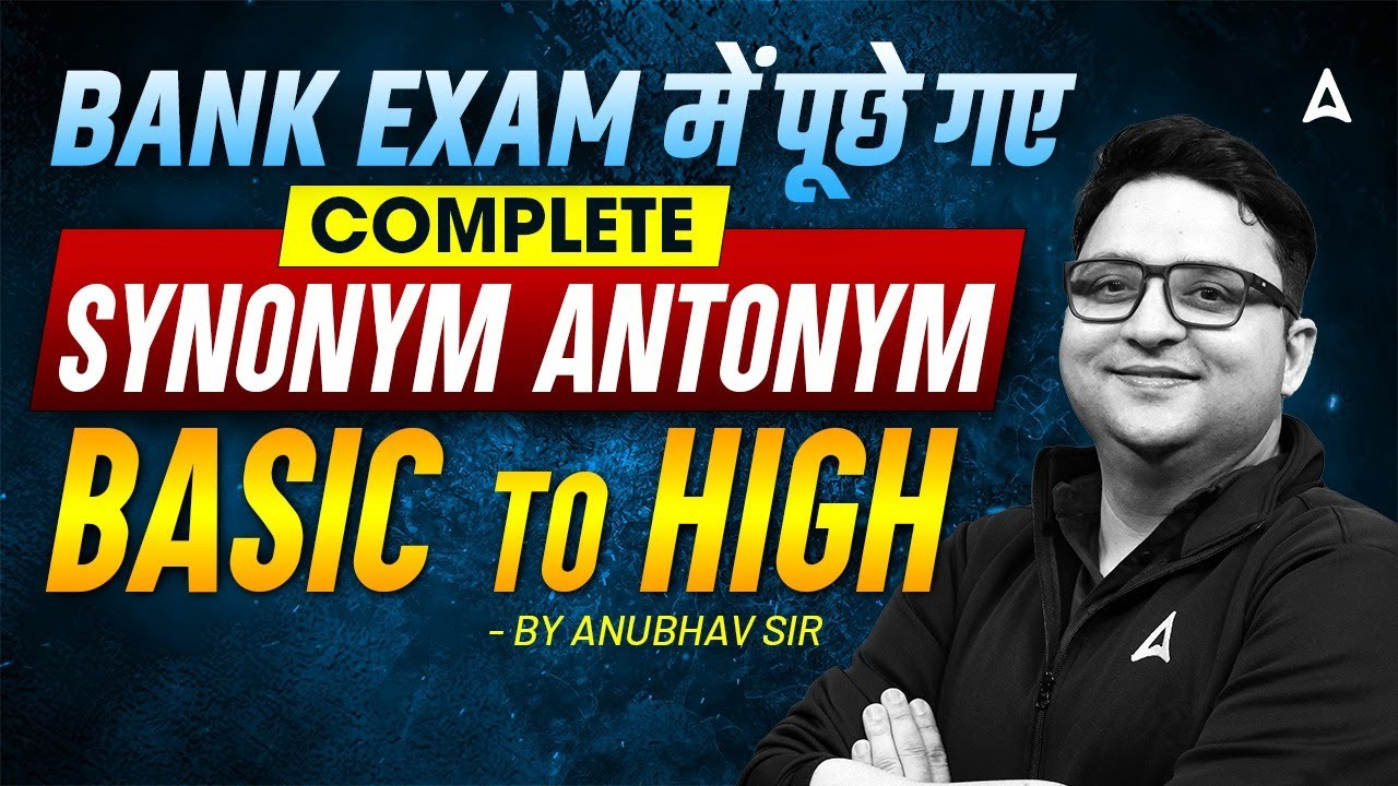 Synonyms And Antonyms For Bank Exams | Basic To High | English By Anubhav Goswami