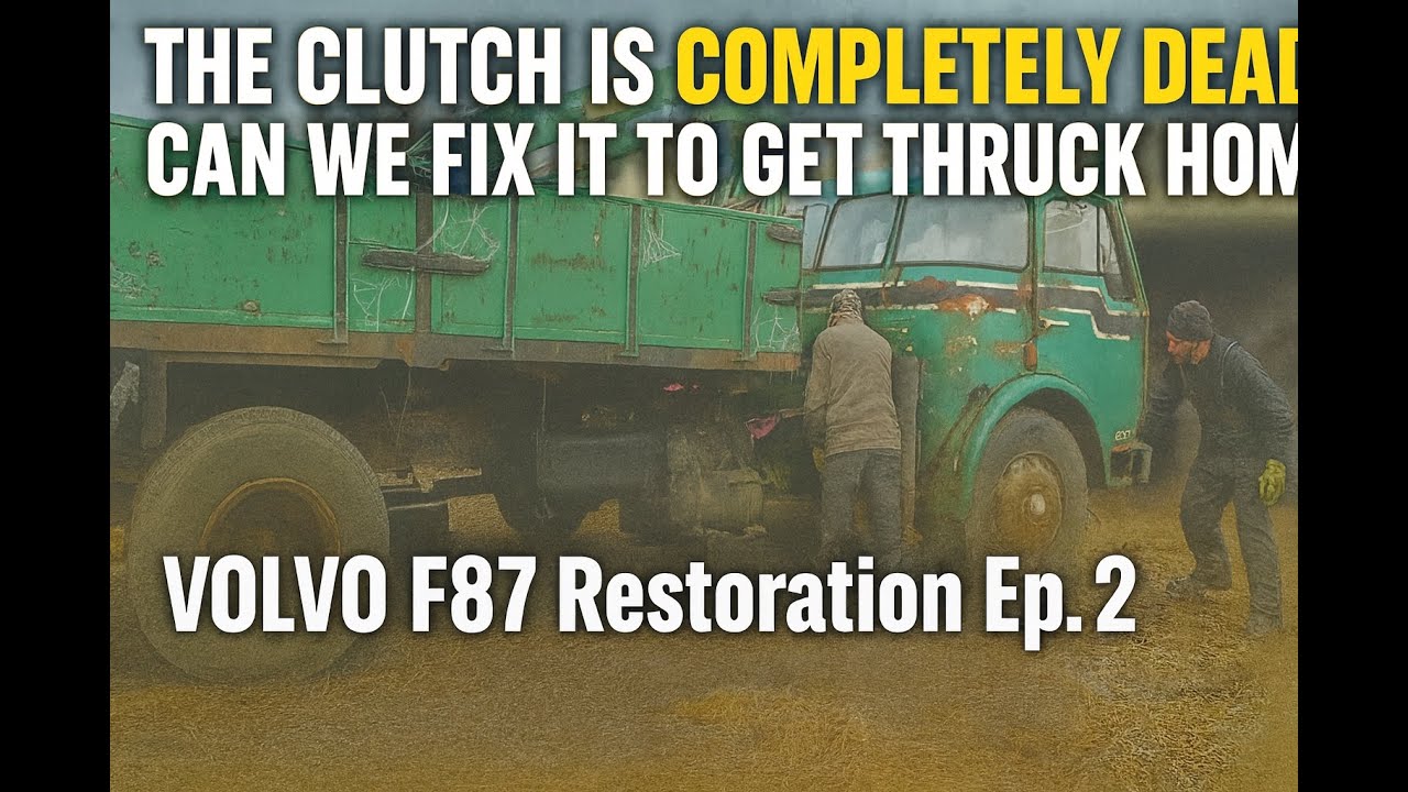 The Clutch is COMPLETELY DEAD – Can We Fix It to get the truck home? VOLVO F87 Restoration Ep. 2