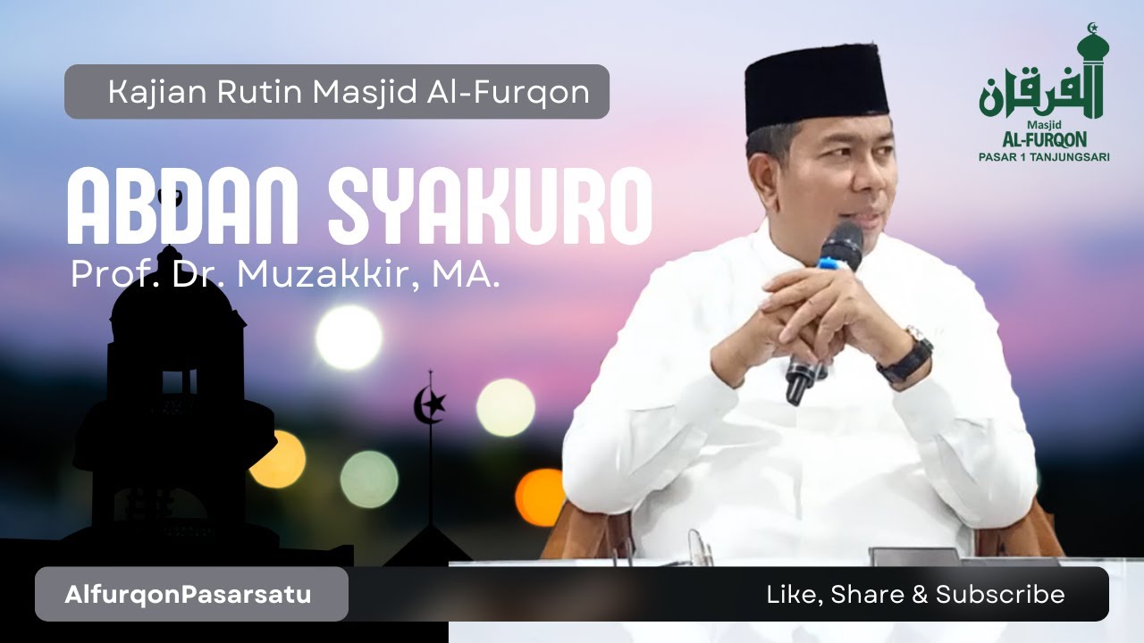Prof. Dr. Muzakkir, MA. | Kajian Tasawuff {ABDAN SYAKUURO}