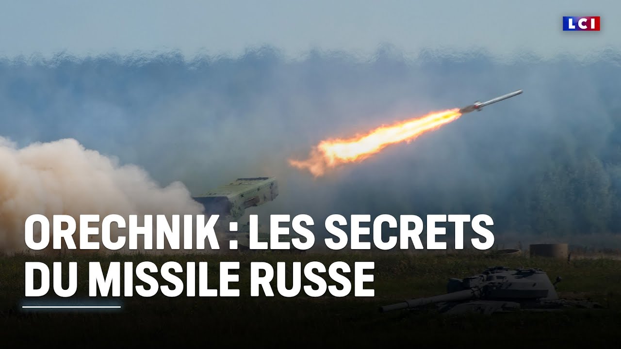 Orechnik : les secrets du missile russe｜LCI