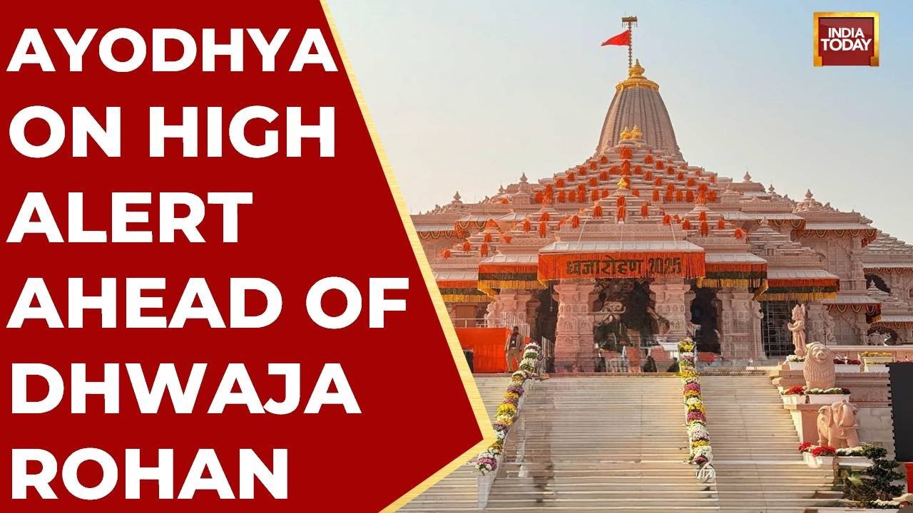 Ayodhya on High Alert for Dhwaja Rohan Ceremony Amidst Unprecedented Security | India Today News