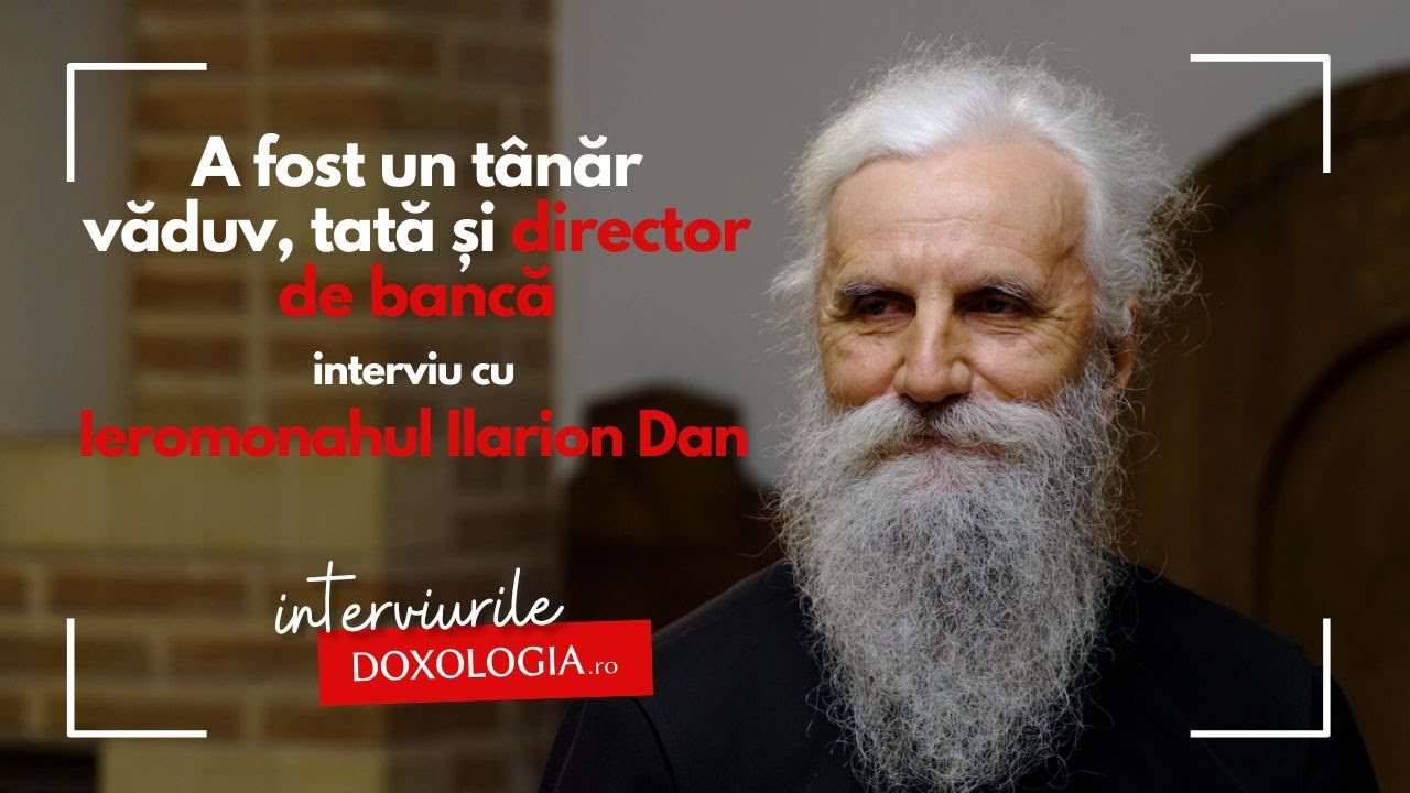 A fost un tânăr văduv, tată și director de bancă – interviu cu Ieromonahul Ilarion Dan