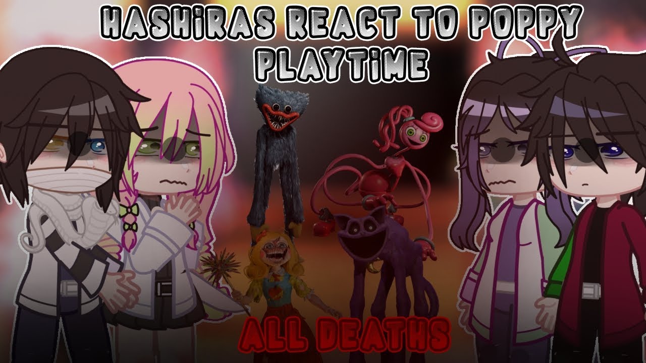 Hashiras React To Poppy Playtime ALL DEATHS // Demon Slayer x Poppy Playtime Chapter 4