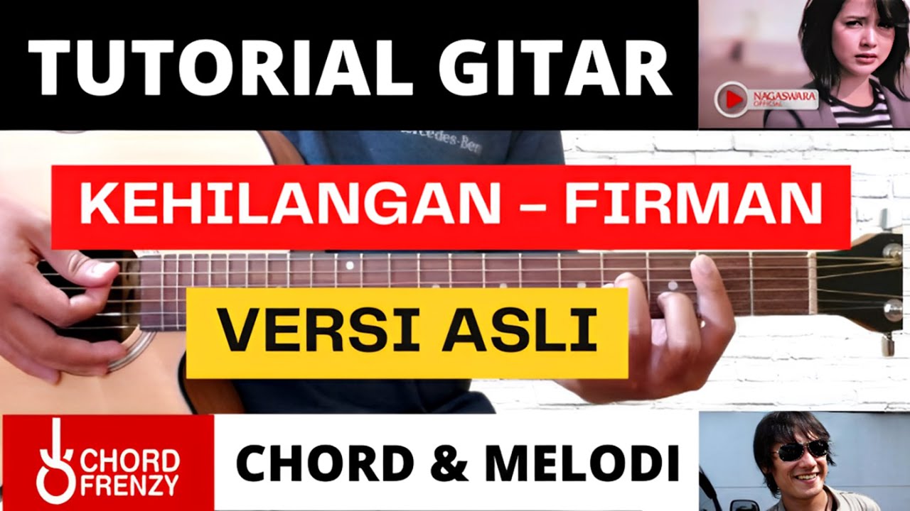 (TUTORIAL GITAR) KEHILANGAN - FIRMAN | Chord & Melodi | Versi Asli | Lengkap dan Mudah