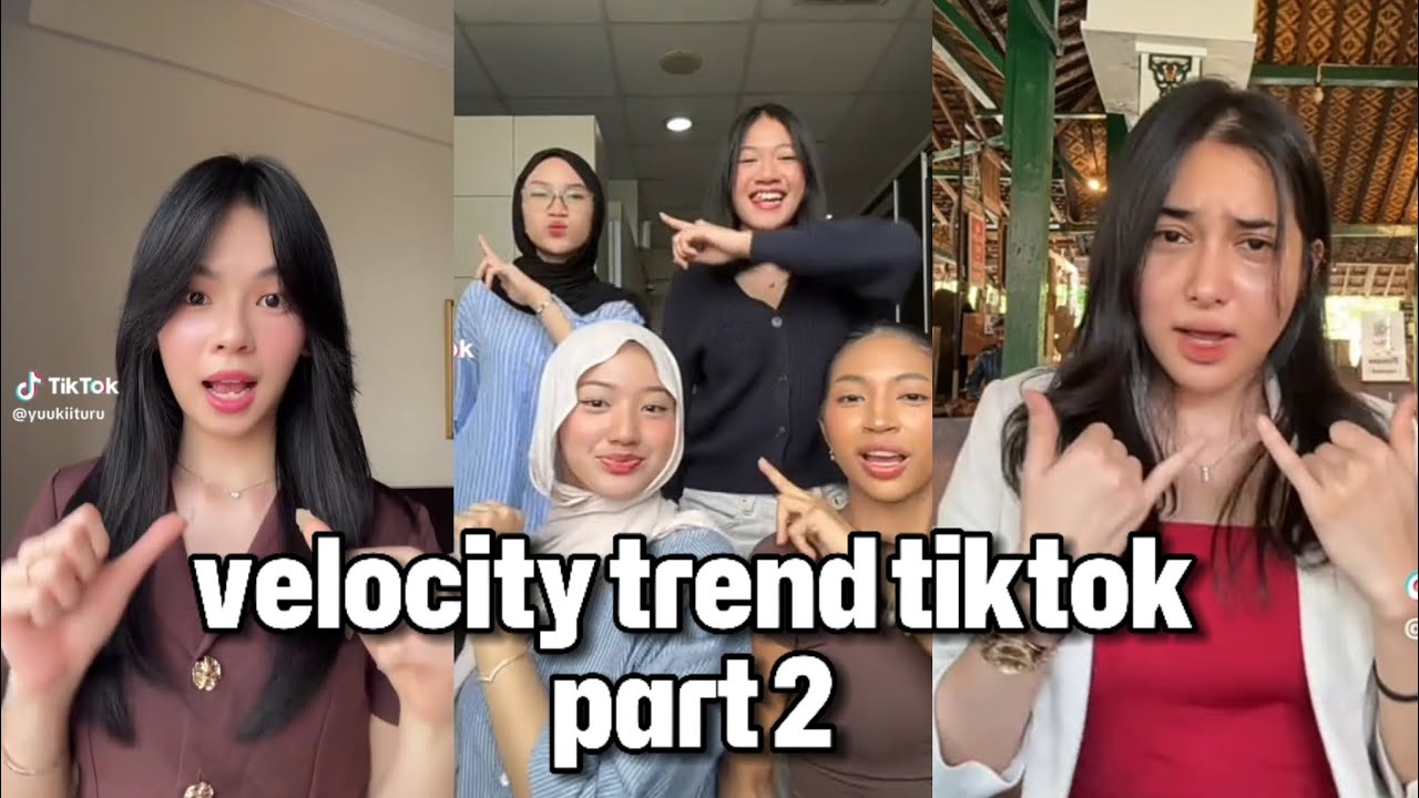 VELOCITY TREND TIKTOK PART 2