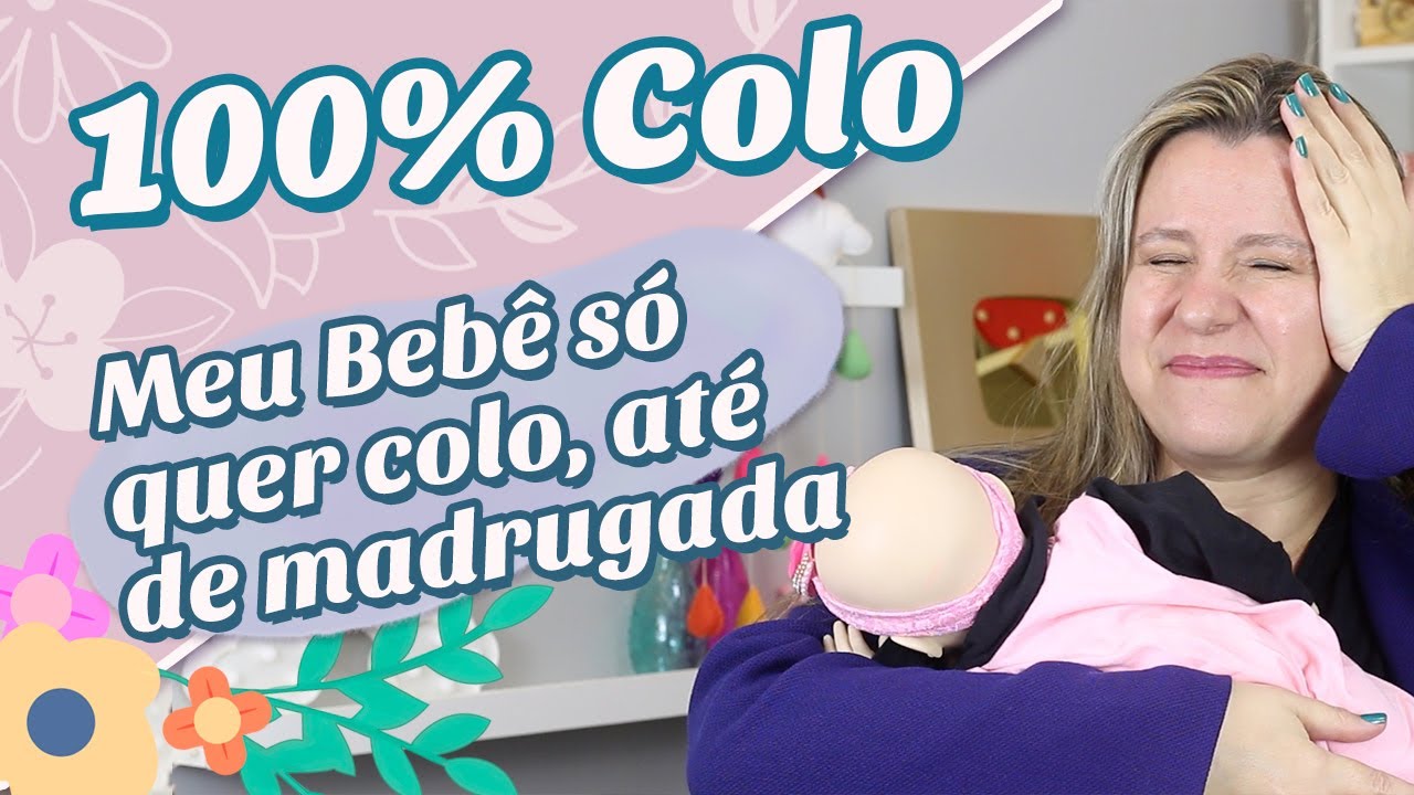 Meu bebê SÓ QUER COLO, durante o dia, noite e madrugada | Motivos e o que fazer para DORMIR NO BERÇO