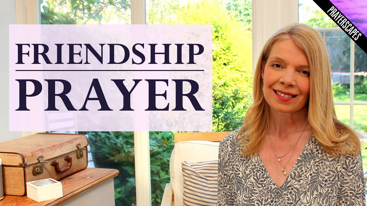 Prayer for a Friend - Friendship Prayer