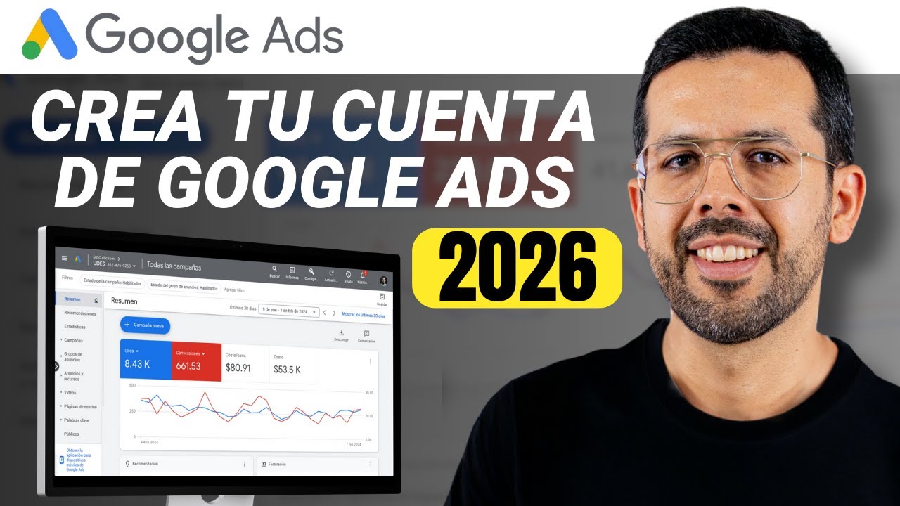 C&oacute;mo Crear una Cuenta de Google Ads Paso a Paso (2026)