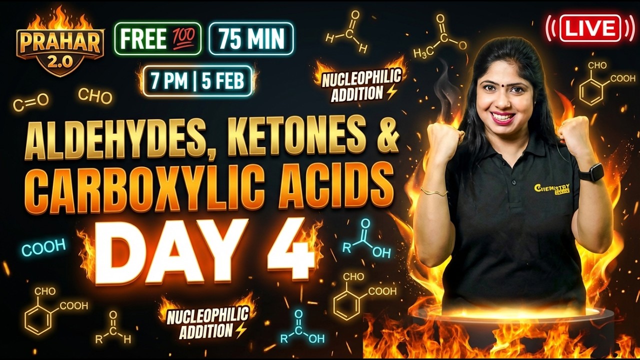 Aldehydes Ketones Carboxylic Acids | Day 4 | PRAHAR 2.0 Complete 🔥
