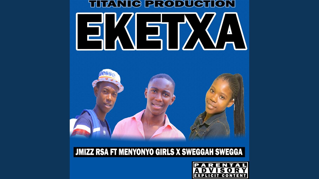 Eketxa (feat. Menyonyo girls & Sweggah Swegga)