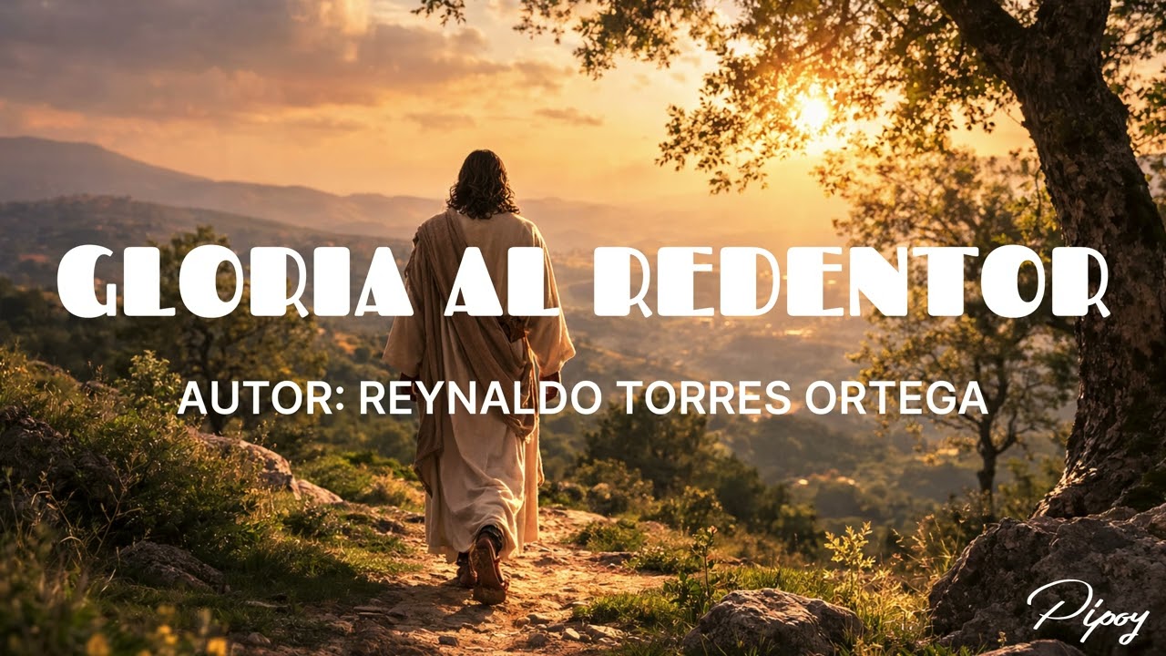 Gloria al redentor. Autor: Reynaldo Torres Ortega. Pipoy.