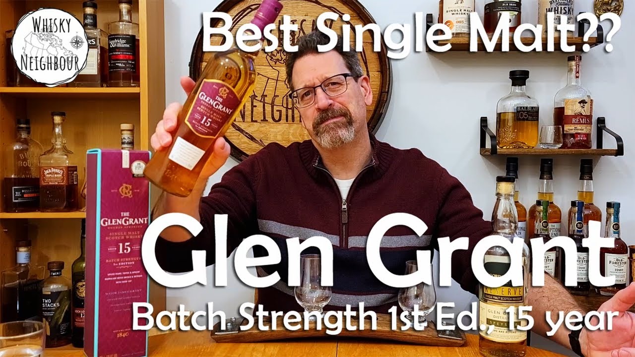 Glen Grant 15 Year Batch Strength 1st Ed. - Best Single Malt??