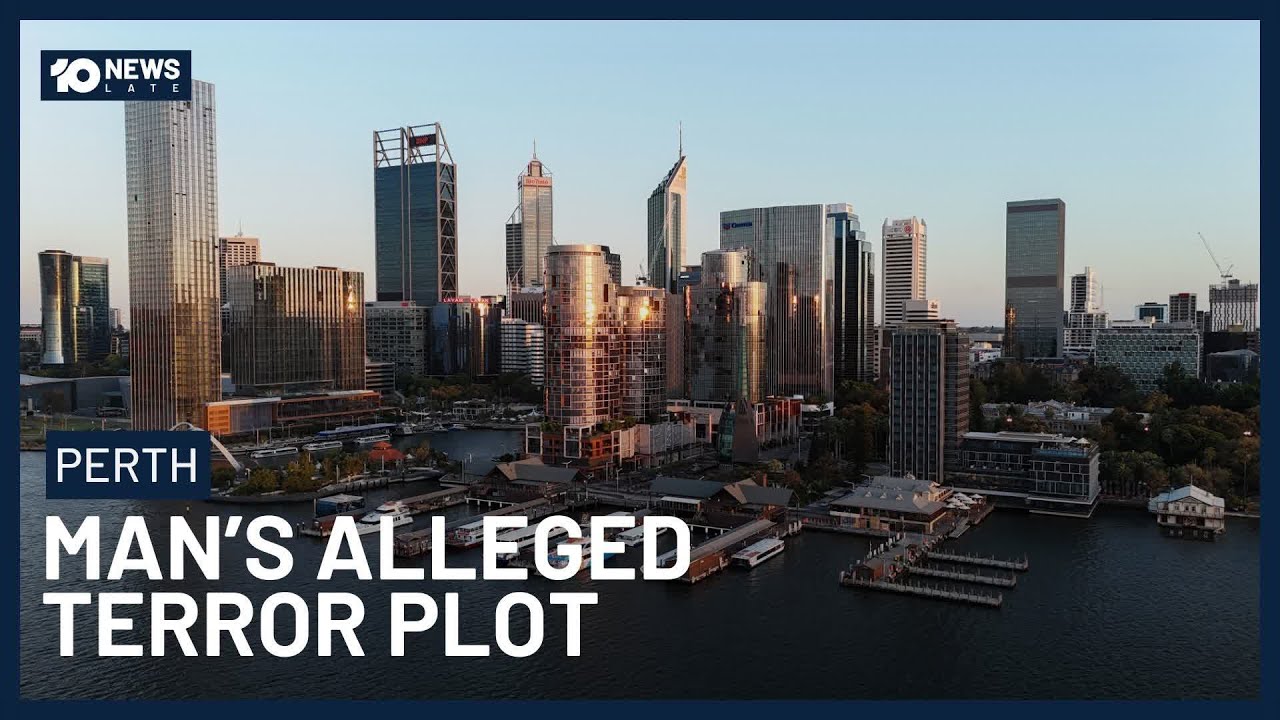 Perth Man Arrested Over Alleged &lsquo;Mass Casualty&rsquo; Terror Plot | 10 News